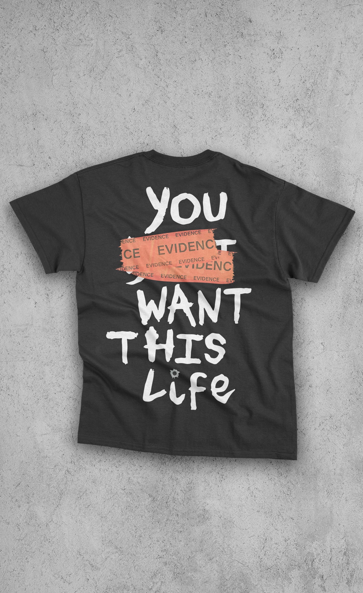 You Want This Life T Shirt