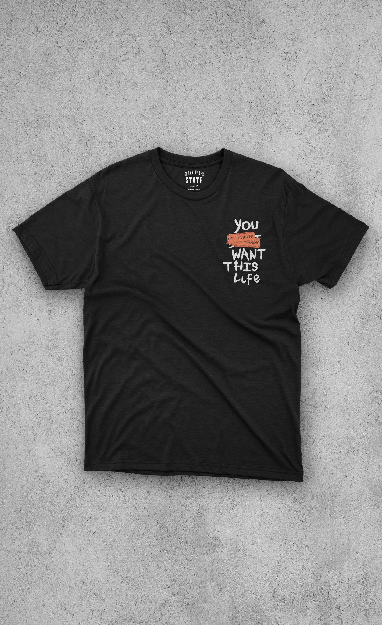 You Want This Life T Shirt