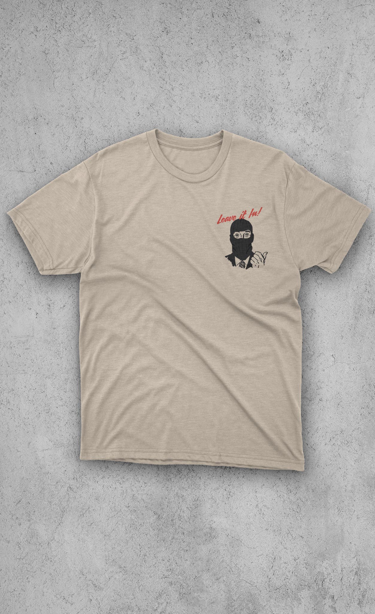Leave It In! GIVEAWAY Shirt