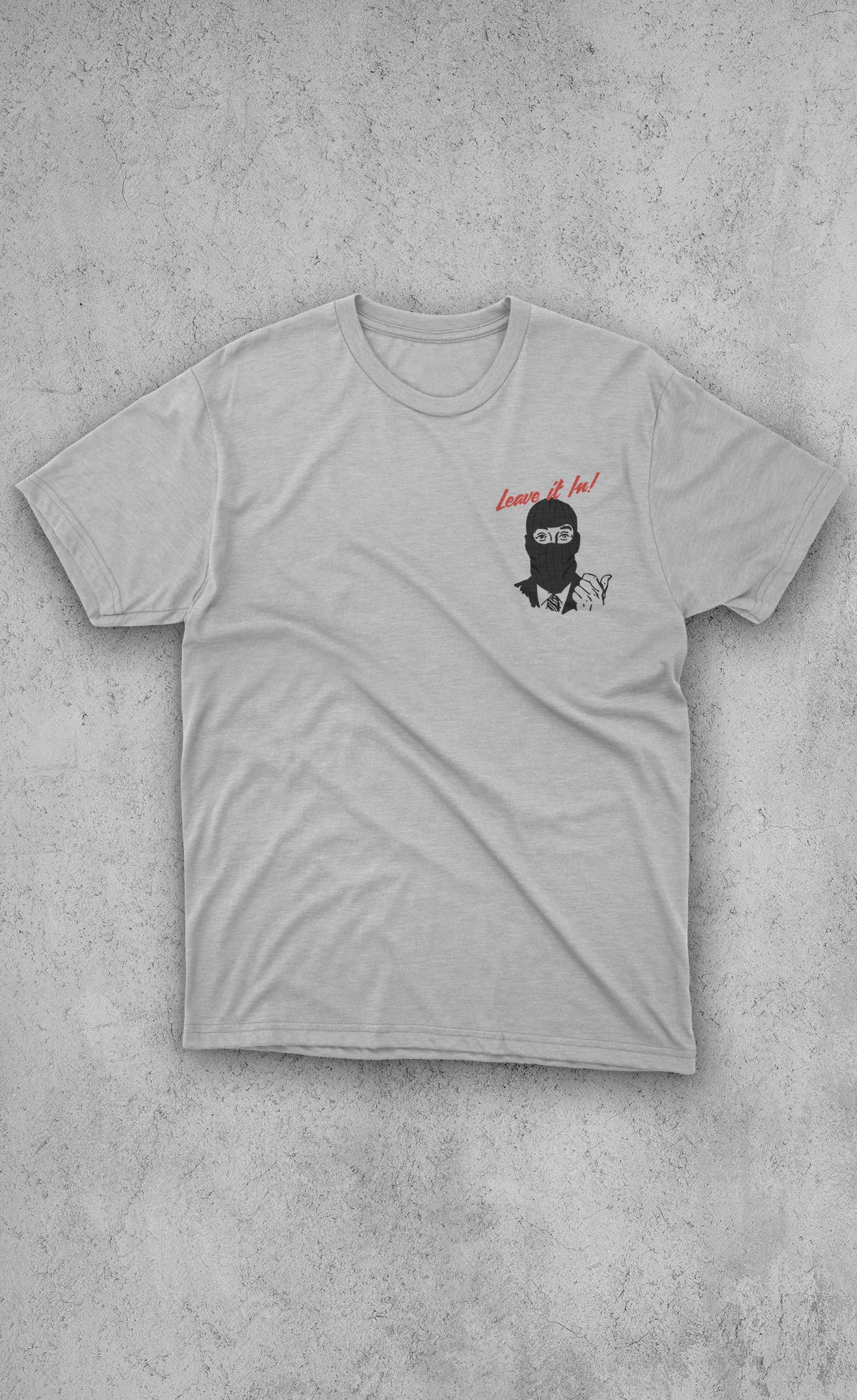Leave It In! GIVEAWAY Shirt