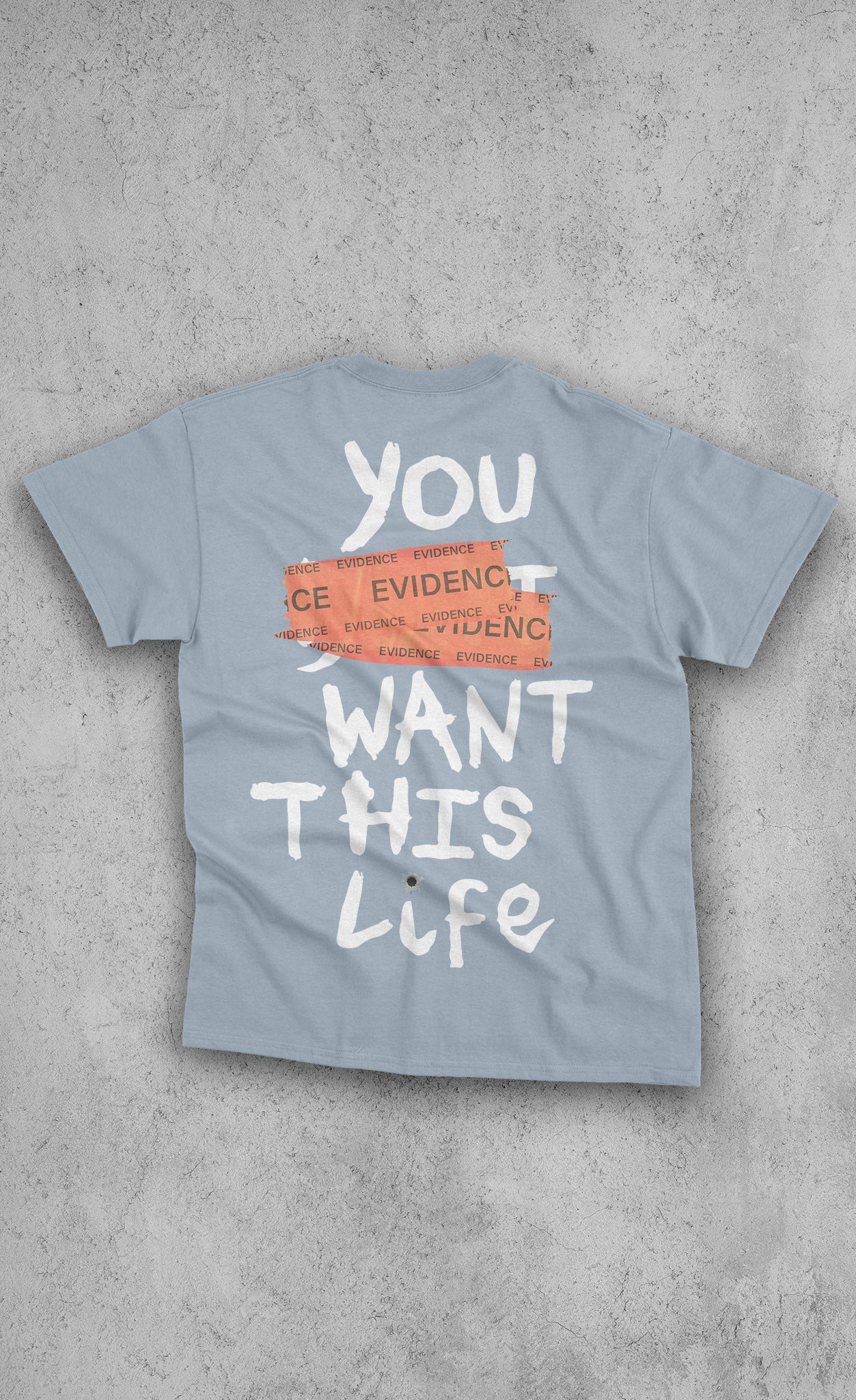 You Want This Life T Shirt