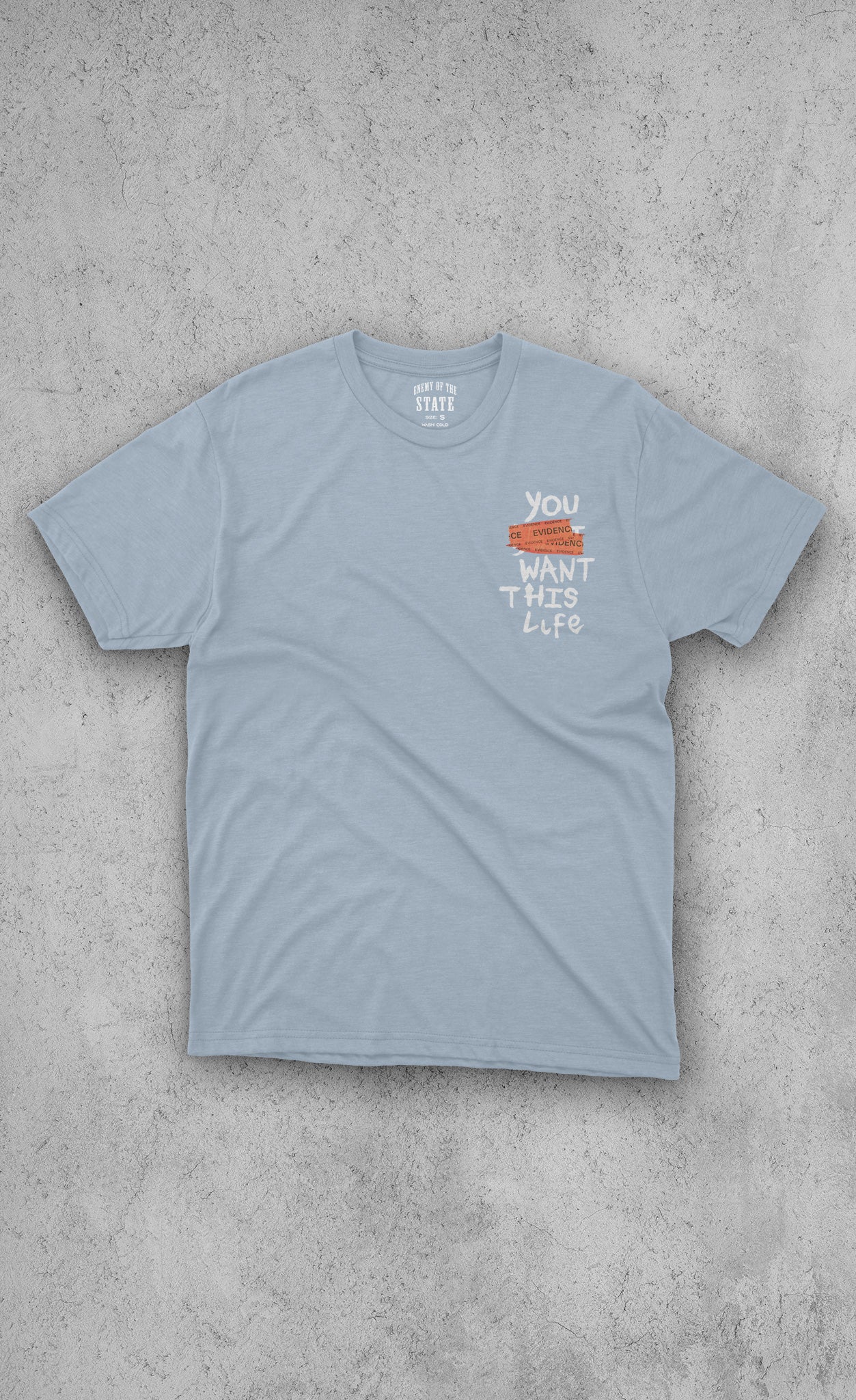 You Want This Life T Shirt