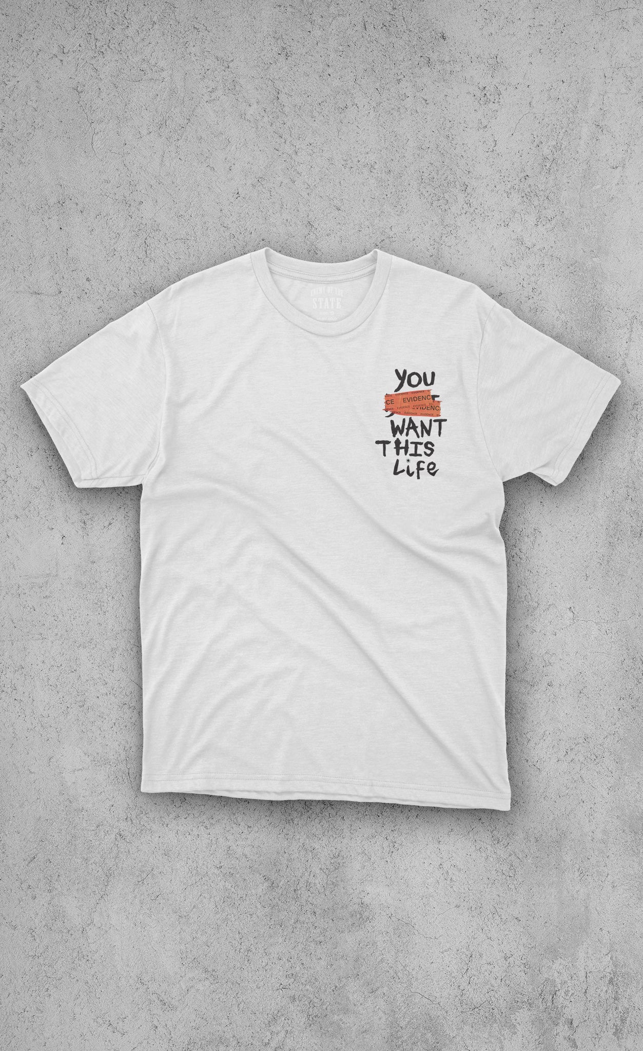 You Want This Life T Shirt