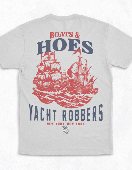 Boats & Hoes Yacht Robbers T Shirt