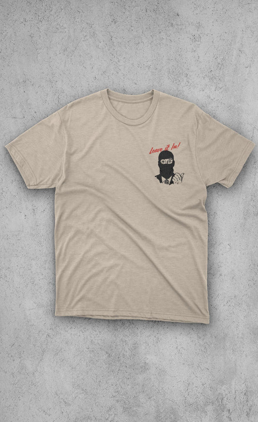 Leave It In! GIVEAWAY Shirt